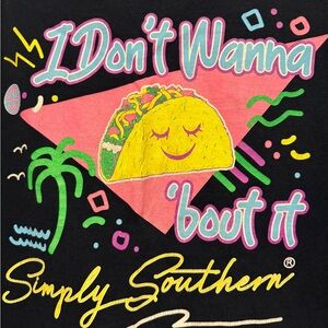 Simply Southern “I don’t wanna TACO bout it” t shirt